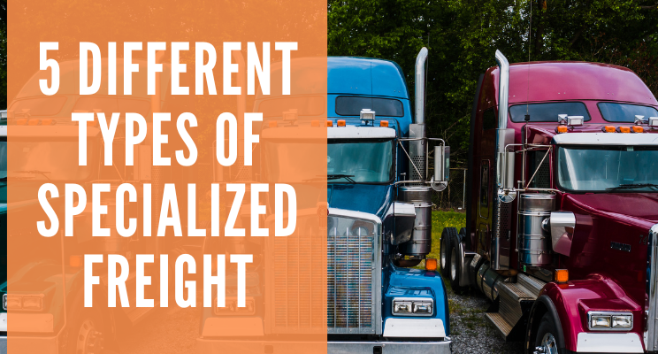 5 Different Types of Specialized Freight